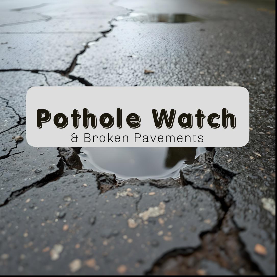 Pothole Watch & Broken Pavements
